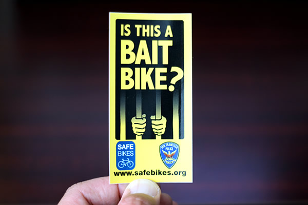 FREE "Is this a bait bike?" stickers are available at the station front desk! These high-quality and highly reflective stickers are desgined to make bike thieves think twice about stealing. There is an active campaign by the Department to capture bike thieves by hiding tracking devices on decoy bicycles throughout the City.